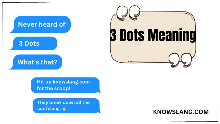 3 Dots Meaning